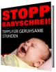 STOPP BABYSCHREI Tipps für geruhsame Stunden